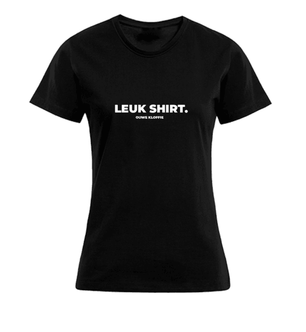 T-shirt Dames - Zwart - Leuk shirt