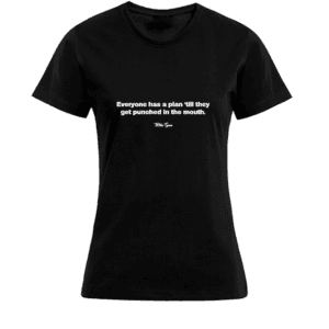 T-shirt Dames - Zwart - Mike Tyson Quote