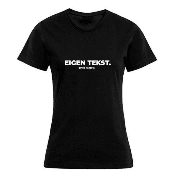 T-shirt Dames - Zwart - Eigen tekst