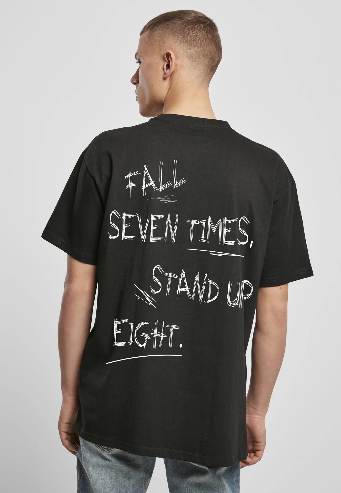 T-shirt - Heavy oversized - fall seven times - never give up
